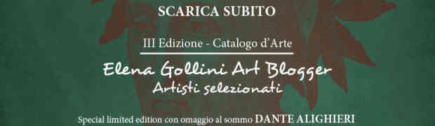 È online il catalogo degli artisti selezionati da Elena Gollini in onore a Dante Alighieri