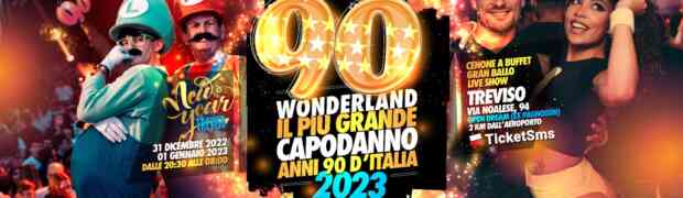 NEW YEAR TREVISO, OPEN DREAM OSPITA IL CAPODANNO ANNI ‘90 PIÙ GRANDE D’ITALIA