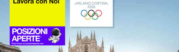 Milano Cortina 2026 Lavora con Noi: Assunzioni in Corso