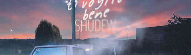 “Non ti voglio bene” è il nuovo singolo di Shudew!