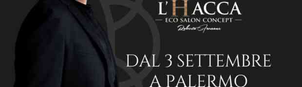 Bellezza, ricercatezza e sostenibilità: a Palermo nasce “L’Hacca – Eco Salon Concept