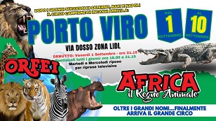 Porto Viro: lo straordinario  e affascinante sogno africano del Circo Paolo Orfei