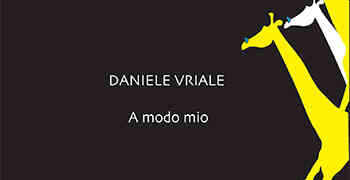 “A modo mio”, dello scrittore fiorentino Daniele Vriale