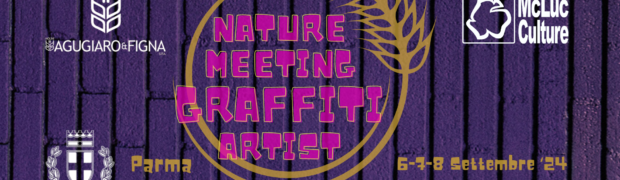 Nature Meeting Graffiti Artist a Parma dal 6 al 7 Settembre 2024
