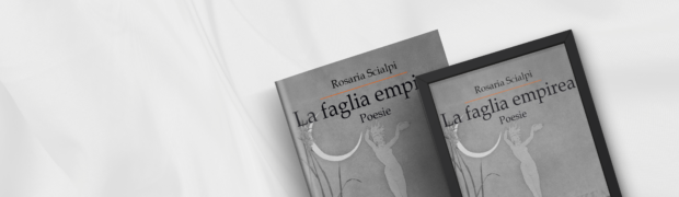 La faglia empirea è la nuova raccolta poetica di Rosaria Scialpi